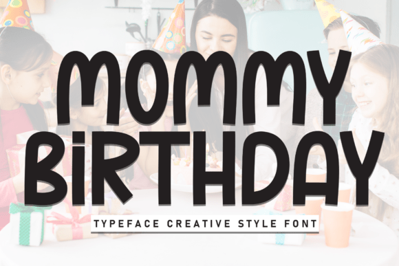 Font Review: Mommy Birthday for Campaign Design