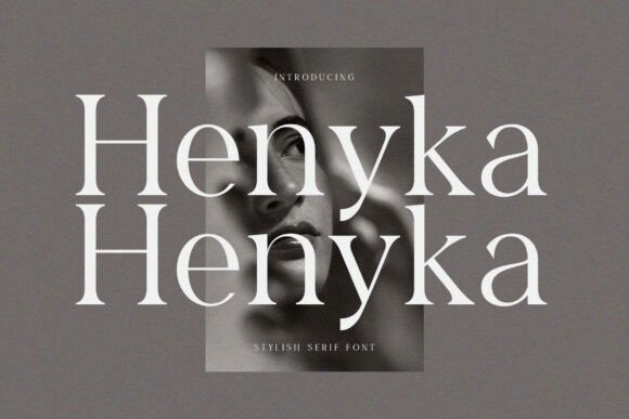 Henyka: A Serif Font That Bridges Elegance and Modernity