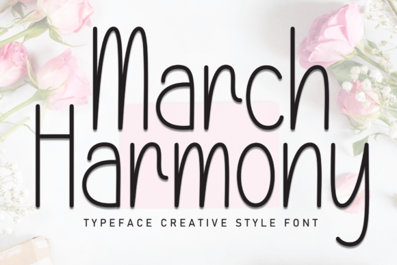 March Harmony: A Font That Speaks with Warmth and Playfulness