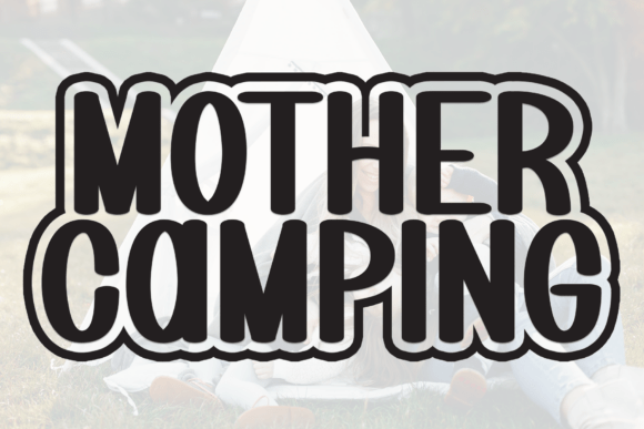 Mother Camping Font Review: A Sweet Addition to Your Campaign Toolkit
